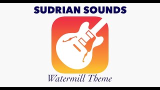 Watermill Theme - Sudrian Sounds