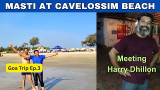 Day 1 in Goa | Masti at Cavelossim beach | Meeting Harry Dhillon | Roving Family