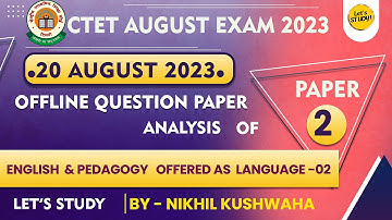 CTET 20 August 2023 Paper 2 || ENGLISHI || Answer Key ||CTET Paper Analysis 2023||Let
