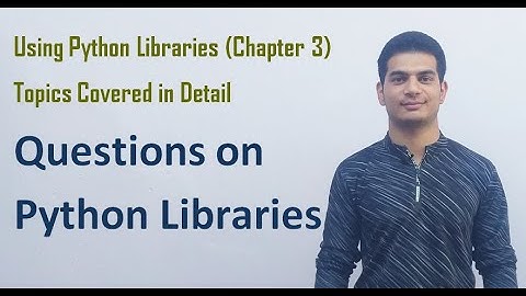 Using Python Libraries | Class 12 Computer Science with Python (Video 24)