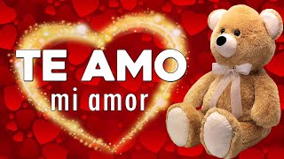 MI AMOR !! 💝 TE AMO | frases de amor para dedicar a alguien especial 💝