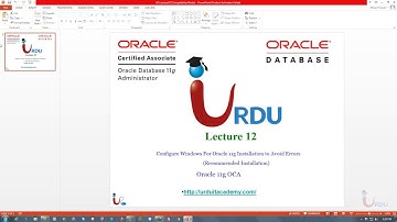 ORACLE OCA 11g Lecture 12 (Pre-Installation Steps Oracle 11G on Microsoft Windows)