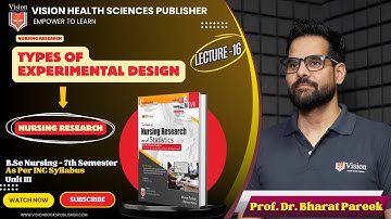 TYPES OF EXPERIMENTAL DESIGN | LECTURE 16 | BSC N | NURSING RESEARCH