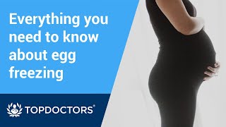 Everything you need to know about freezing your eggs