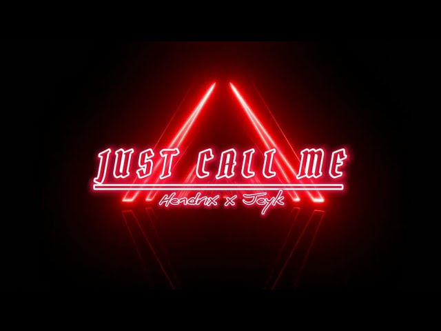 Just Call Me - Hendrix x Jeyk (Official Lyric Video) class=