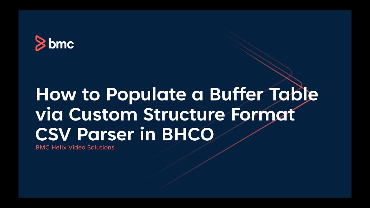 How to Populate a Buffer Table via Custom Structure Format CSV Parser in BHCO