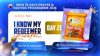 DAY 21 TWENTY ONE MFM 70 DAYS PRAYER FASTING 2026 PROGRAM 70 DAYS OF ANSWERED PRAYERS SECTION 3