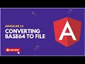 Converting base64 to file using angular 15 2023