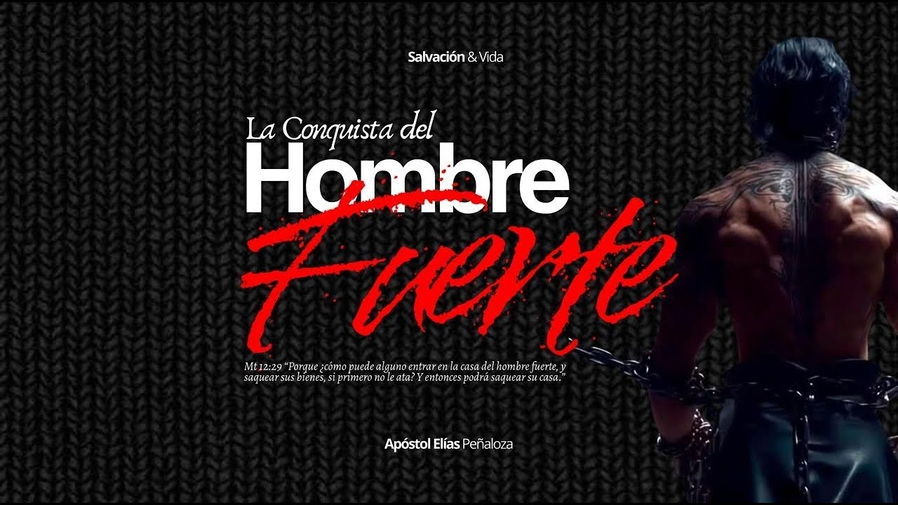 La conquista del hombre fuerte | Apóstol Elías Peñaloza | Domingo 08-02-2026