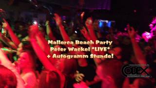 Peter Wackel LIVE im Codex Club - Mallorca Beach Party Aug 2013