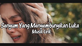 Lagu Galau Terbaru “Senyum Yang Menyembunyikan Luka” 💔Lagu sedih yg enak didengar saat lagi santai