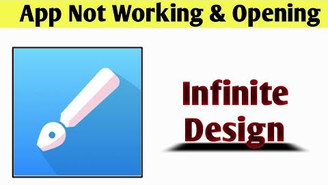 Infinite Design App Not Working & Opening Crashing Problem Solved