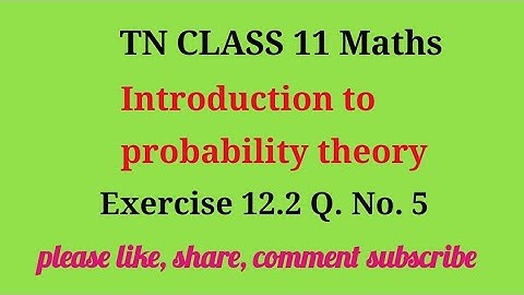 Tn 11 maths |ex 12.2|q.no.5|chapter 12|state board |Introduction to probability theory|gmrrao maths|