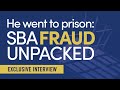 He went to prison - What PPP Borrowers Need To Know About SBA Fraud with Jeff Grant