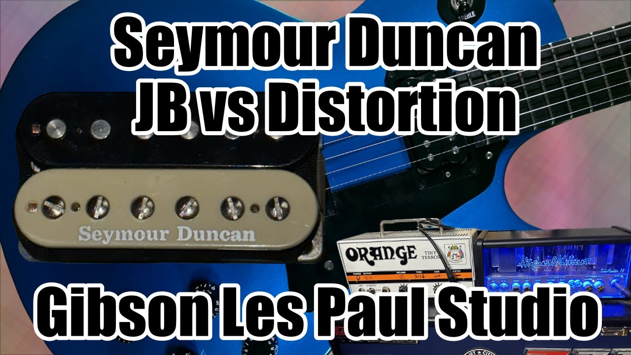 Seymour Duncan JB vs Distortion: Gibson Les Paul Studio - YouTube