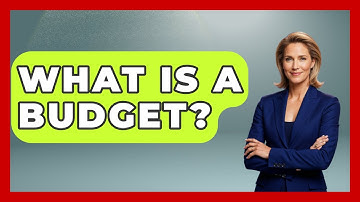 What Is A Budget? - Ask Your Bank Teller