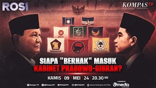 [FULL] Siapa 'Berhak' Masuk Kabinet Prabowo-Gibran? | ROSI