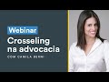 Webinar - Por que aplicar crosselling na advocacia? Com Camila Berni
