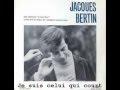 Jacques Bertin - Je suis celui qui court