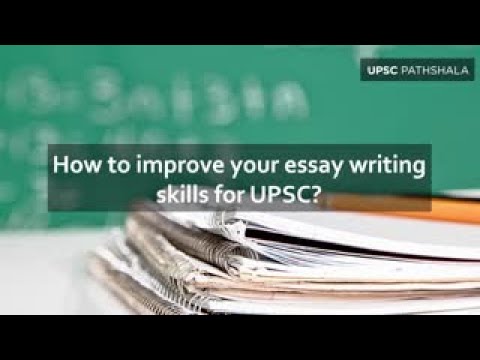 how to improve essay writing skills for upsc