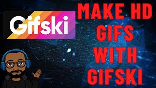 How To Make HD Gifs With Gifski for Windows screenshot 4