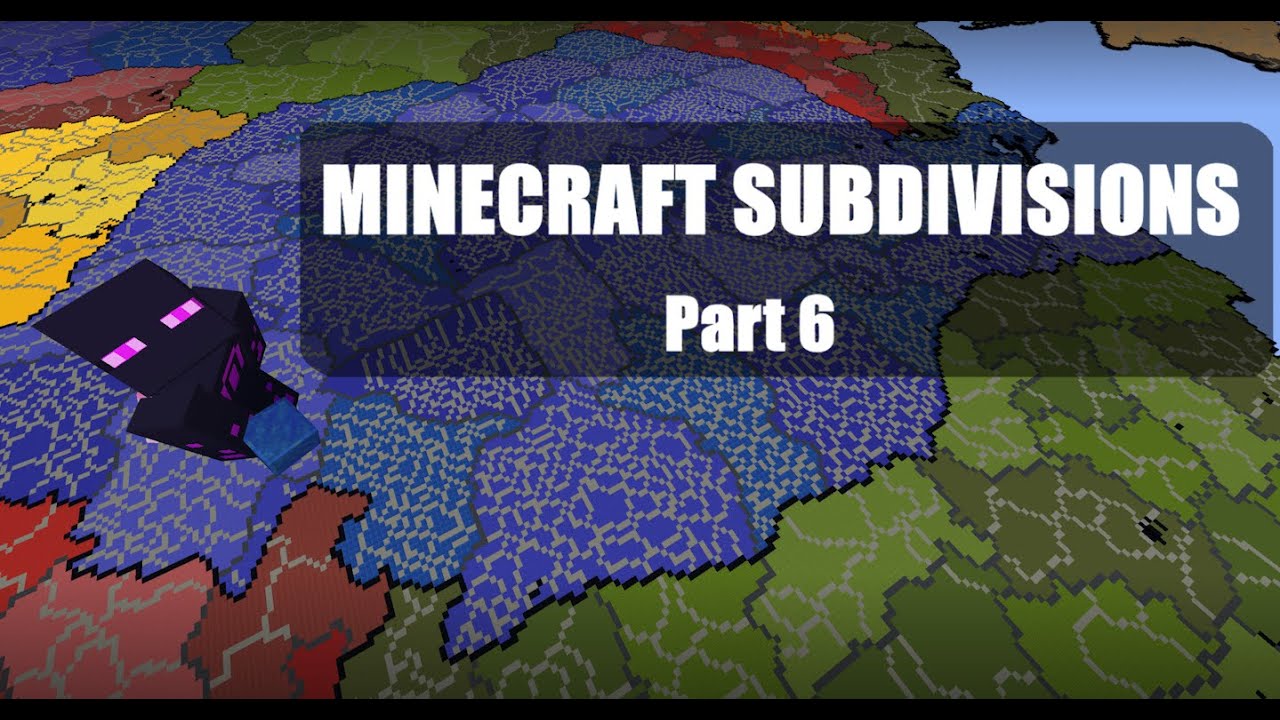 2nd Level Subdivision Map [Minecraft] (Huge Scale) - PART 6 - Rest of Eastern Europe