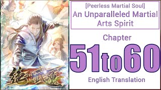 Peerless Martial Soul Chapter 51-60 | ENGLISH SUB