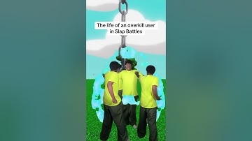 The life of an overkill user in Slap Battles