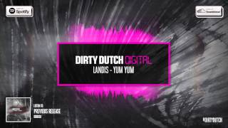 Landis - Yum Yum | Dirty Dutch Digital 002