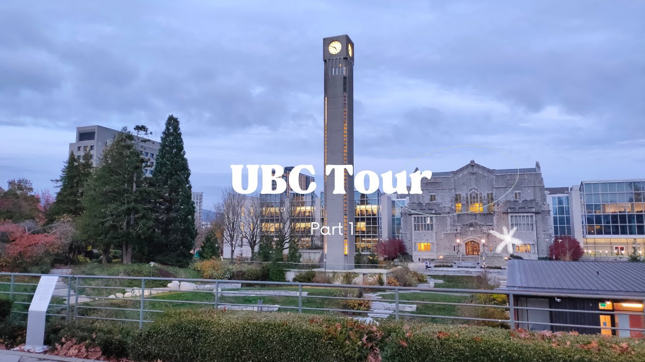 UBC Tour (Part 1)