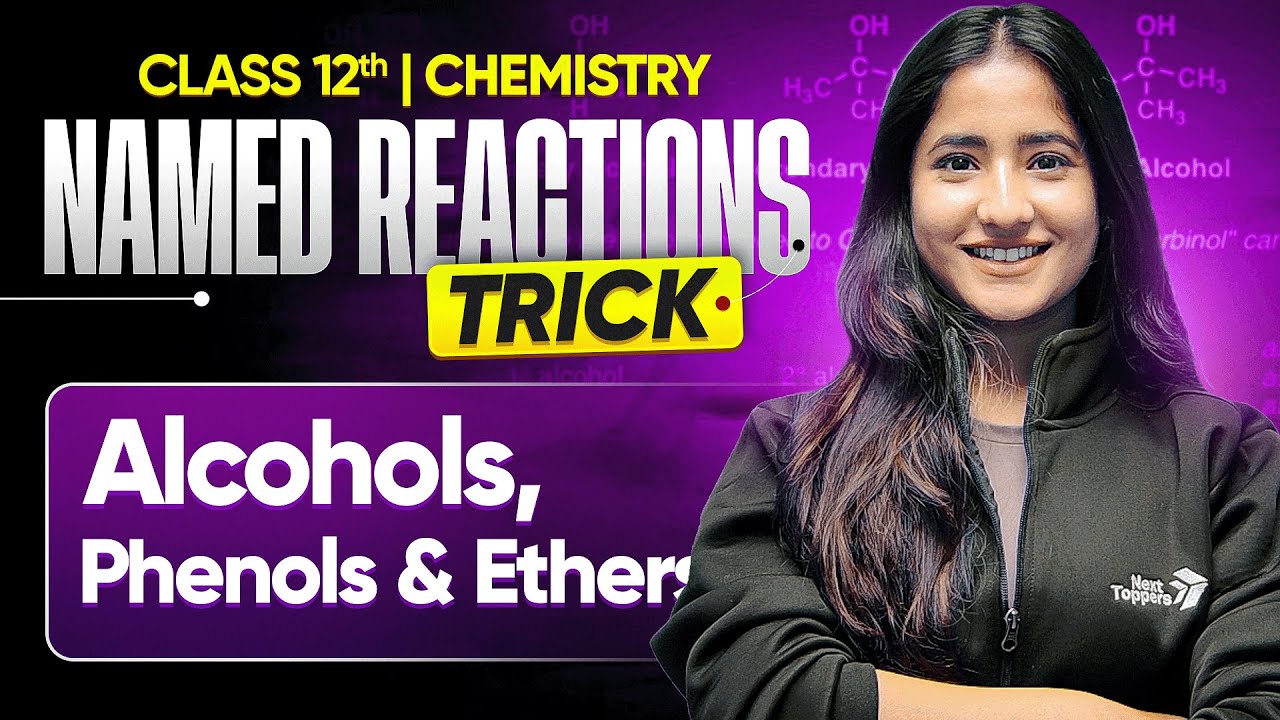 BEST TRICK  For Named Reaction - Alcohols, Phenols and Ethers | Class 12th Organic Chemistry