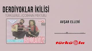 Derdiyoklar İkilisi - Avşar Elleri
