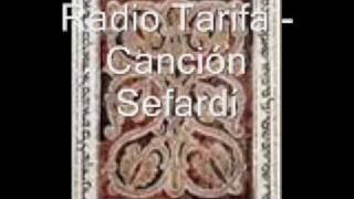 Video thumbnail of "Radio Tarifa - Canción Sefardí"