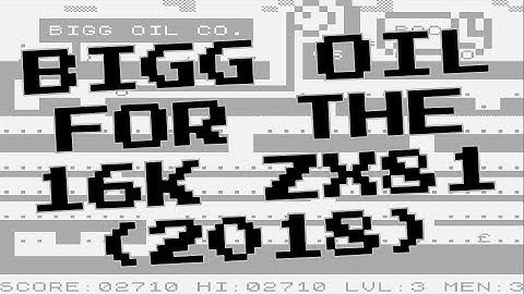 Bigg Oil for the 16K ZX81 from sirmorris (2018)