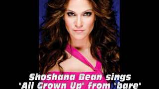 Video thumbnail of "Shoshana Bean sings "All Grown Up" from "bare""