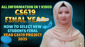 How to Select CS619 Final Year Project 2025 | VU Students Complete Guide #cs619