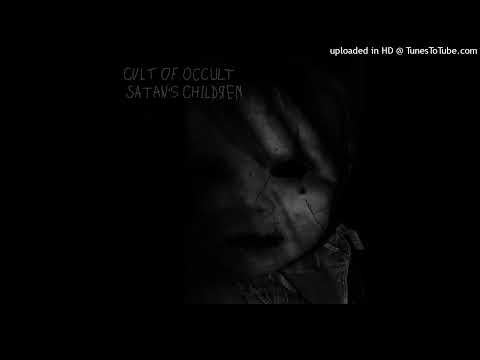 CULT OF OCCULT  - Satan's Children   **including lyrics**