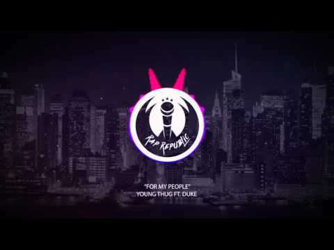Young Thug - For My People Ft. Duke