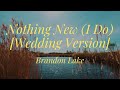 Brandon Lake Nothing New I Do Wedding Version Lyric Video mp3