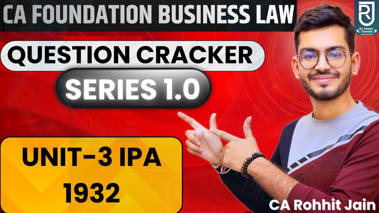 Unit-3 IPA JAN 26 || QUESTION CRACKER SERIES 1.0 || CA Foundation Business Law || CA Rohhit Jain