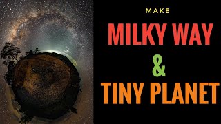 Tutorial Milky Way Tiny Planet