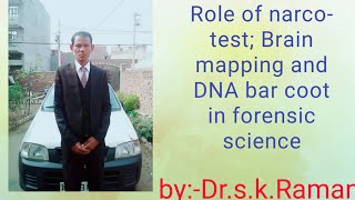 Role Of Narco-Test Brain Mapping And Dna Bar Coot In Forensic Science
