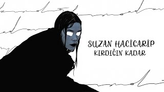 Suzan Hacigarip - Kırdığın Kadar (Official Lyric Video) Resimi