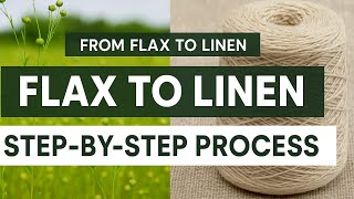 From Flax Fiber To Linen Product Step By Step Process E Spot