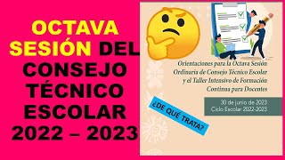 Soy Docente: OCTAVA SESIÓN DEL CONSEJO TÉCNICO ESCOLAR 2022 – 2023