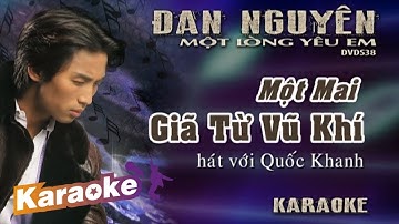 [KARAOKE] MỘT MAI GIÃ TỪ VŨ KHÍ - ĐAN NGUYÊN | BEAT CHUẨN TONE NAM