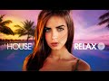 House Relax 2020 (New & Best Deep House Music | Chill Out Mix #84)