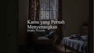 Kamu yang Pernah Menyenangkan - Fiksionalisme