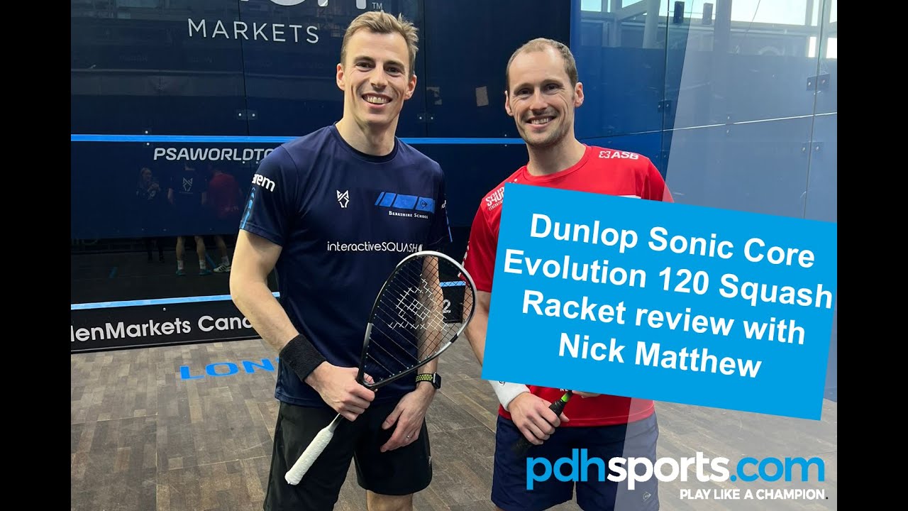 Dunlop Sonic Core Evolution 120 squash racket review - Nick Matthew ...