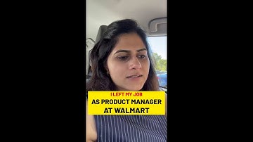 I left my job as a Product Manager at Walmart | My honest takeaways from my experience | Must Watch
